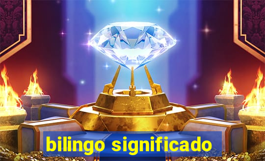 bilingo significado